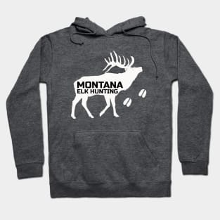 MONTANA ELK HUNTING Hoodie